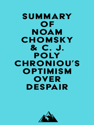 cover image of Summary of Noam Chomsky & C. J. Polychroniou's Optimism over Despair